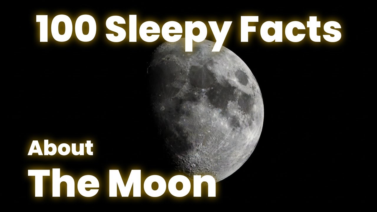 Relaxing Facts About The Moon,  Science for Sleep 😴
