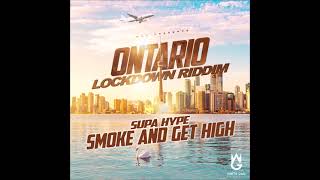 Supa Hype - Smoke and Get High (Official Audio)