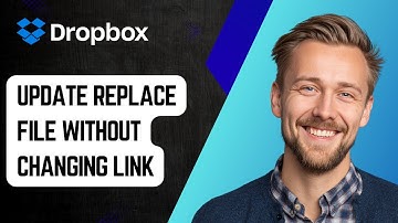 How to Update Replace a Dropbox File without Changing its Link [2025 Guide]