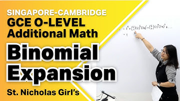 O-Level Additional Math | Binomial Expansion | St Nicolas Girl