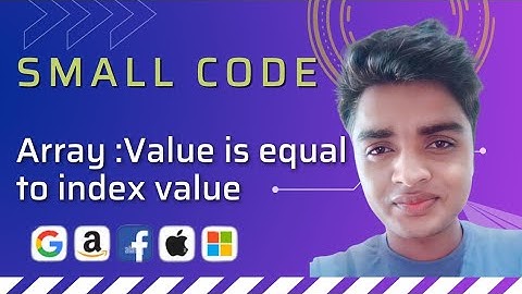 Value is equal to index value array problem full Discussion with solution @_smallcode_