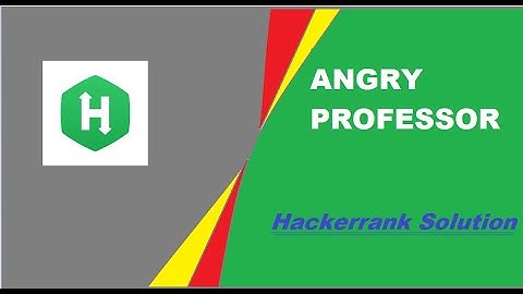 ANGRY PROFESSOR HACKERRANK SOLUTION