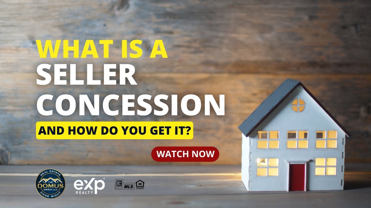 What is a Seller Concession and How do Home Buyers Get Them? YouTube