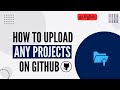 How to Upload Any Project on GitHub (Step-by-Step Guide!) | Full Guidance in Tamil