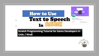 How To Use Text To Speech In Scratch Programming. Step By Step Guide In Urdu