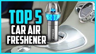 ▶️The 5 Best car air freshener in 2024