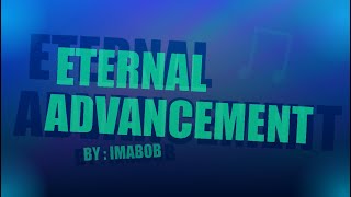 Video thumbnail of "Eternal Advancement - imabob"