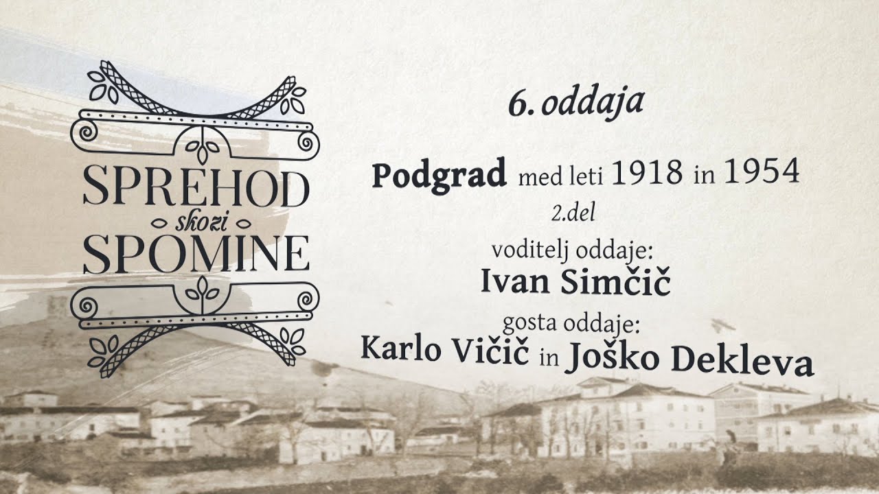 Sprehod skozi spomine - Podgrad 2. del