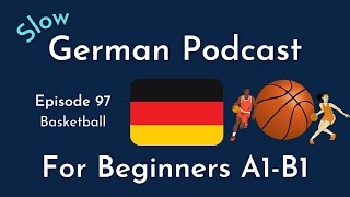 Slow German Podcast for Beginners | 97 Basketball