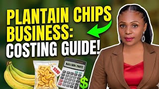 COSTING for PLANTAIN CHIPS Business