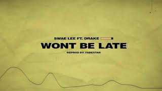 Swae Lee - Won't Be Late ft. Drake (Official Instrumental)
