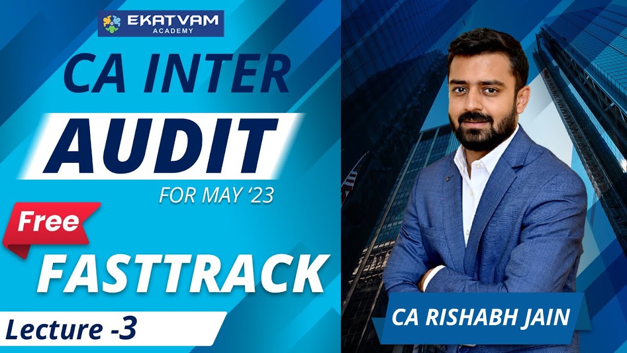 Lecture 3 CA Inter Audit Fastrack | For May 23 Exam | By CA Rishabh ...