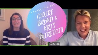 A Clash of Light // Medium Claire Broad and Kris Meredith Chat all Things Spiritual 🌟