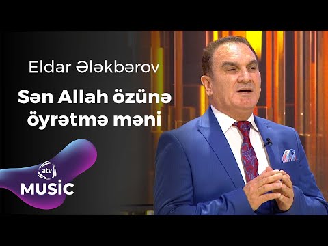 Eldar Ələkbərov - Sən Allah özünə öyrətmə məni