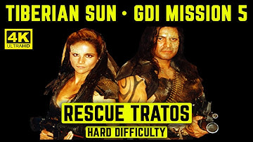 C&C TIBERIAN SUN - GDI MISSION 5 - RESCUE TRATOS - HARD - 4K