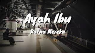 Ayah Ibu - Karena Mereka | Cover Panjiahriff