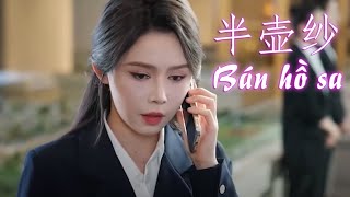 [Vietsub   Pinyin] Bán hồ sa remix - Lưu Kha Hĩ (半壶纱 - 刘珂矣)