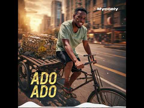 Mycoely Ado ado (Official audio)