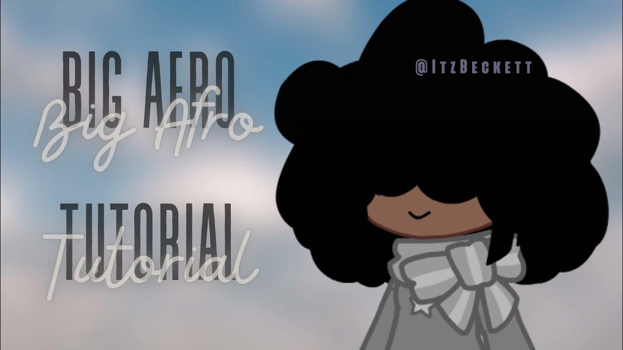 Big Afro Tutorial Gacha Club YouTube