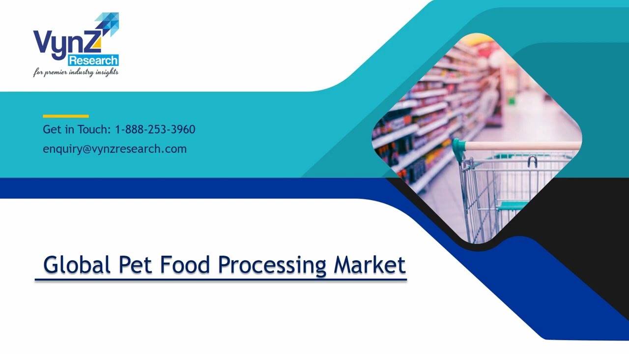 Global Pet Food Processing Market – Analysis and Forecast (2022-2030)