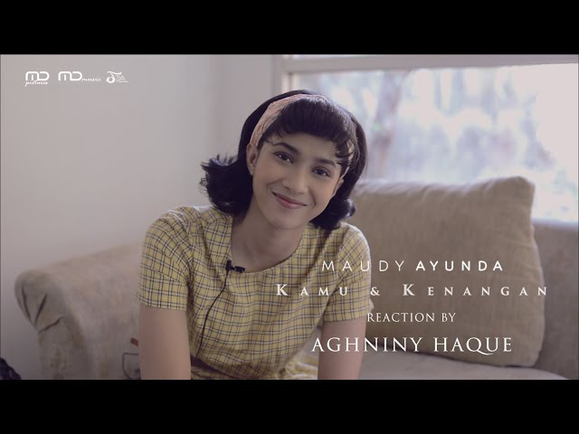 Maudy Ayunda - Kamu dan Kenangan (Music Video Reaction) | Aghniny Haque class=