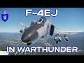 F-4EJ In War Thunder : A Basic Review