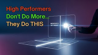 THE PRIORITY MATRIX: How High Performers Decide What Truly Matters