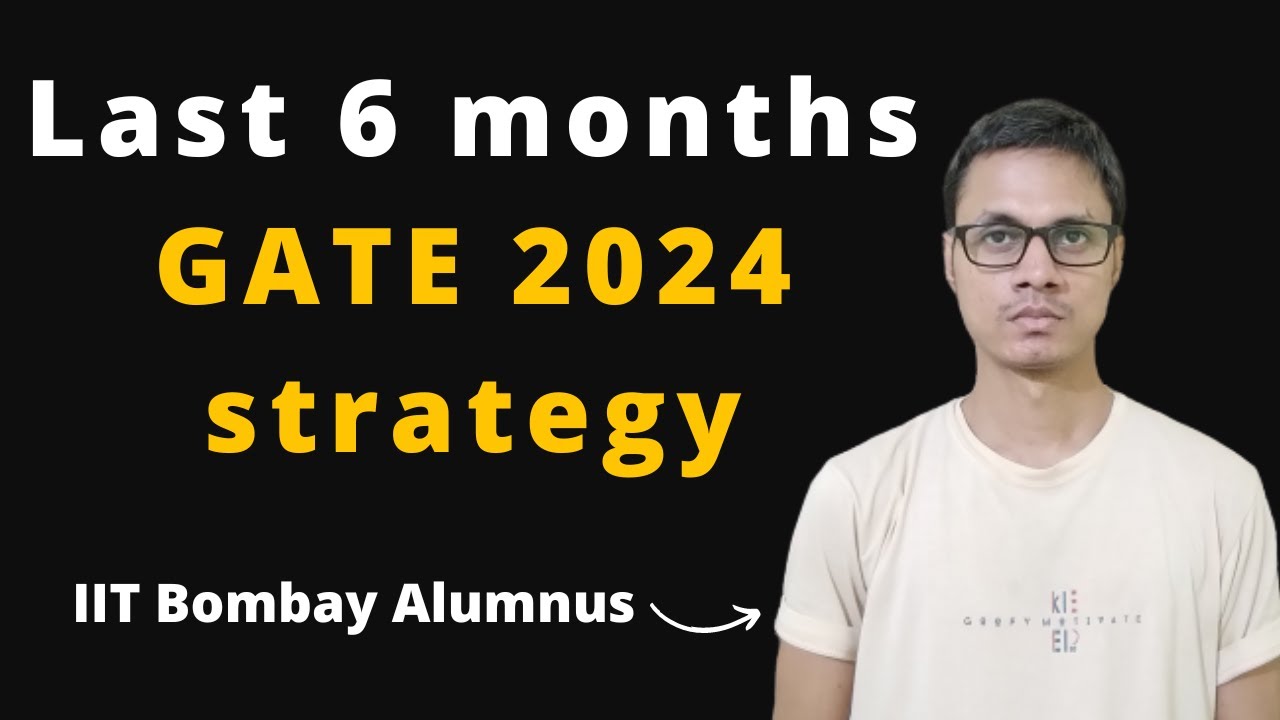 Last 6 months GATE 2024 strategy | Follow these 4 important points ...