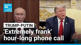 Putin and Trump discuss Ukraine in 'extremely frank' call • FRANCE 24 English