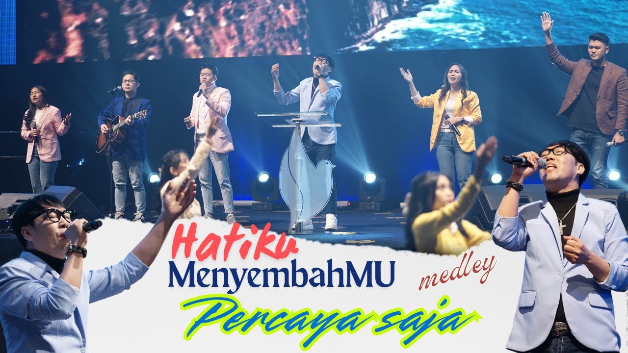 HATIKU MENYEMBAHMU  LOJ  medley PERCAYA SAJA  J WORSHIP