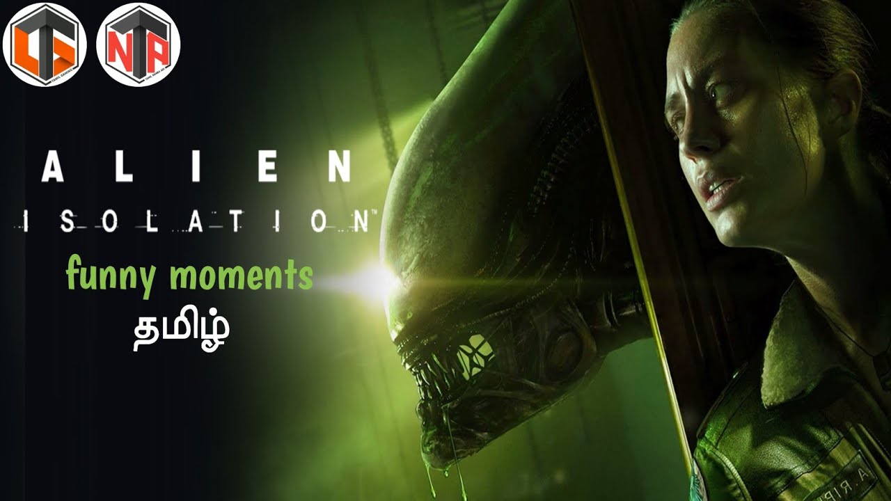 Alien Isolation funny Moments தமிழ் | Tamil Nanba Ari