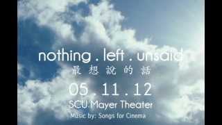 Nothing Left Unsaid - 2012 SCU CSA Culture Show
