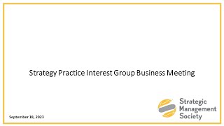 Strategy Practice Interest Group Business Meeting 2023