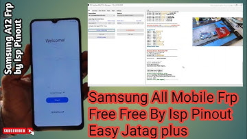 Samsung A12 Frp Free Free || All Samsung Frp Free Free || Samsung A12 Frp By Isp Pinout Easy Jatag