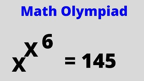 Math Olympiad Question X^X^6=144