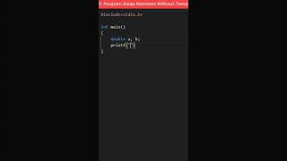 C Program to Swap Two Numbers Without Using Temporary Variable #shorts