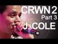 CRWN w/ Elliott Wilson Ep. 2 Pt. 3: J. Cole Talks Trying To Sign Kendrick Lamar
