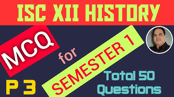 ISC XII HISTORY MOCK PAPER || REVISION || PART 3 || SEMESTER 1 || isc history specimen paper 2021