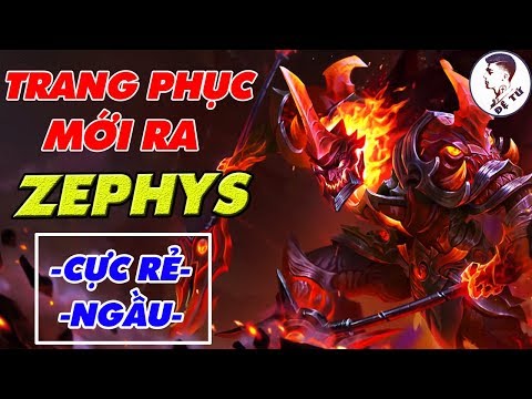 Trang phục mới về VN: ZEPHYS Dung Nham | Hiệu ứng SS CỰC NGẦU,Giá RẺ |ĐỆ TỨ Mua và Test | Liên Quân