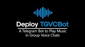 Telegram Voice Chat Music Bot | Deploy TGVCBot in Ubuntu Server