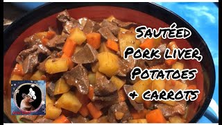 Pork liver, potatoes & carrots / pandemic food, easy & cheap recipe