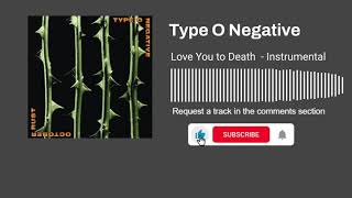 Type O Negative  Love You To Death instrumental