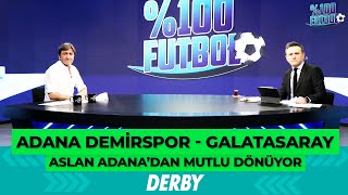 Adana Demirspor  Galatasaray | %100 Futbol | Rıdvan Dilmen & Murat Kosova  @TV8Bucuk@TV8Bucuk