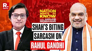 Heres How Shah Mocked Rahul If Anyone Can Comprehend Him, Enlighten Me Nation Wants To Know