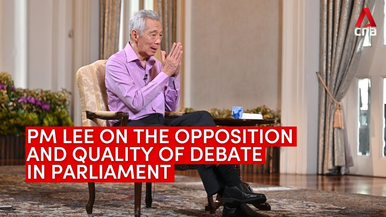 PM Lee on the opposition and quality of debate in parliament ...