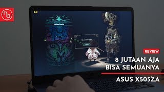 BUDGET 8 JUTA. GAK ADA YANG NGALAHIN LAGI. - ASUS X505ZA