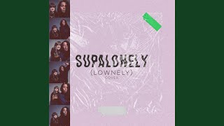Download Lagu Supalonely (Lownely) MP3