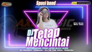 Download lagu DJ TERBARU VIRAL TIKTOK TETAP MENCINTAI FULLBASS || JATIM SLOW BASS mp3