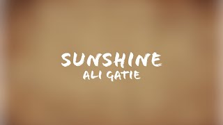 Ali Gatie - Sunshine (Lyrics - Terjemahan Indonesia)