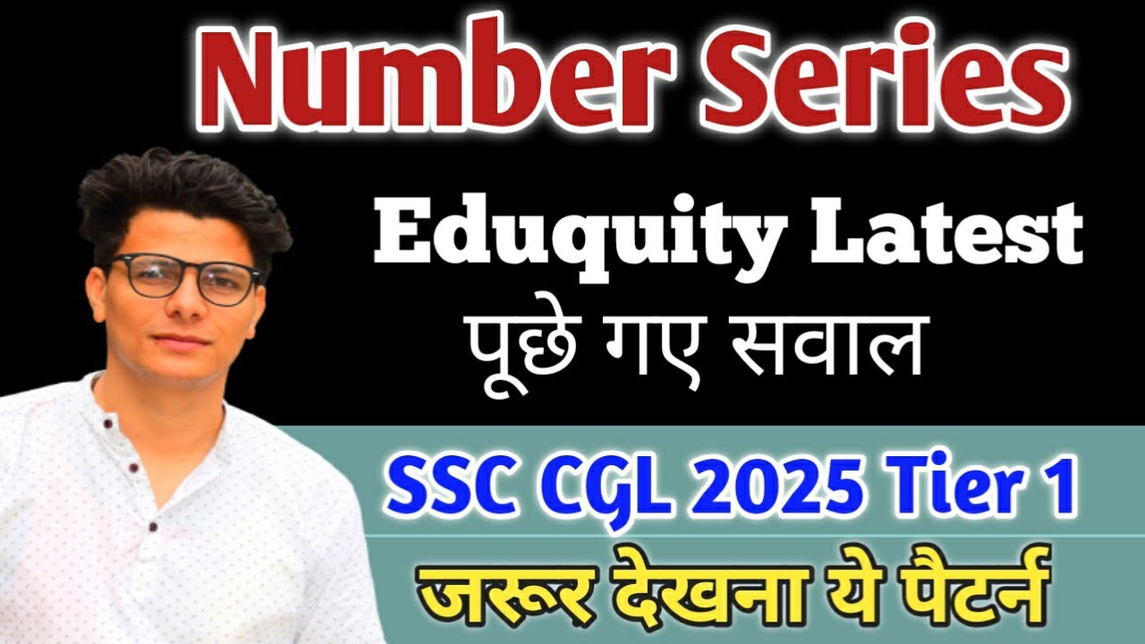 Number Series latest Eduquity Pattern | SSC STENO 2025 ALL QUESTIONS ...